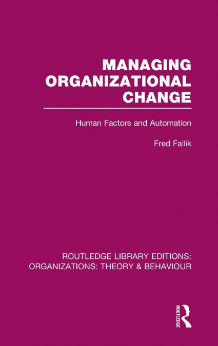 Managing Organizational Change (RLE