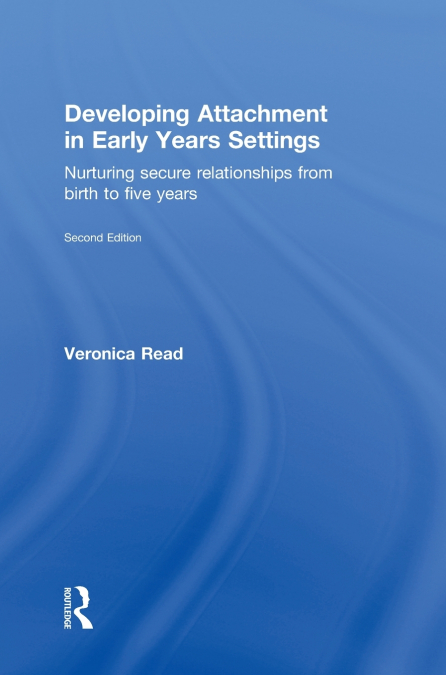 Developing Attachment in Early Years Settings