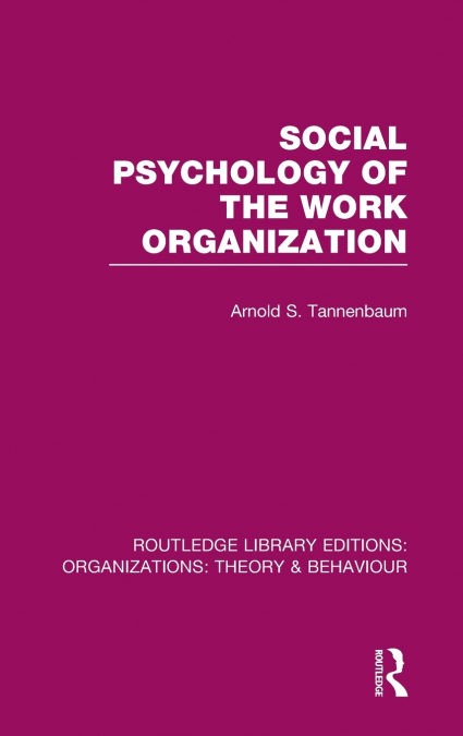 Social Psychology of the Work Organization (RLE