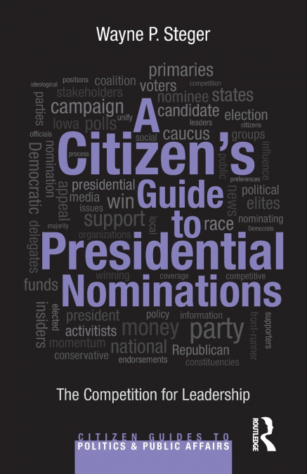 A Citizen’s Guide to Presidential Nominations