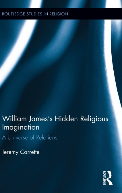William James’s Hidden Religious Imagination
