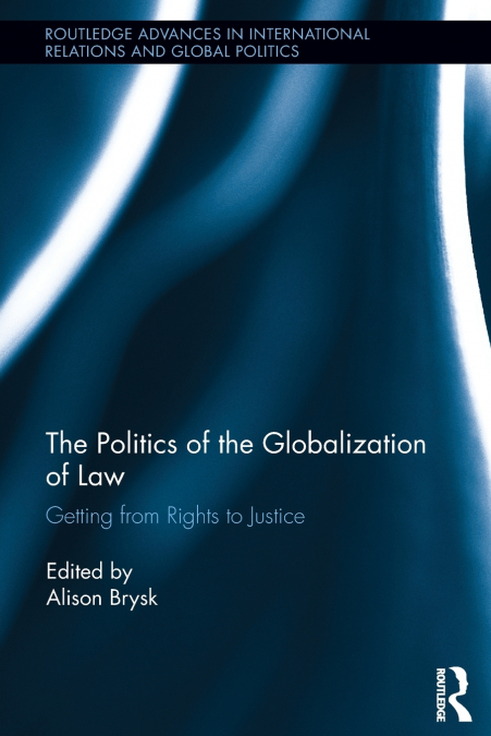 The Politics of the Globalization of Law