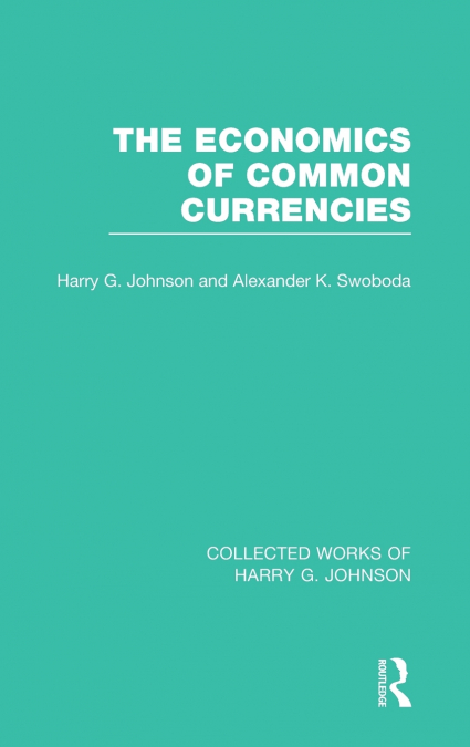 The Economics of Common Currencies