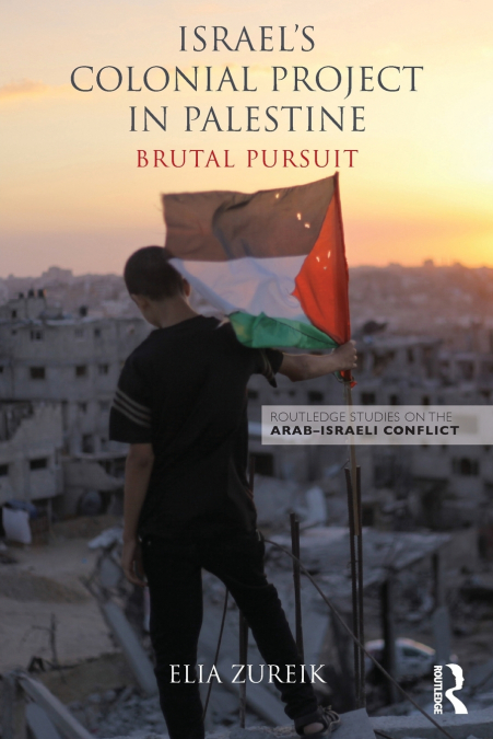 Israel’s Colonial Project in Palestine