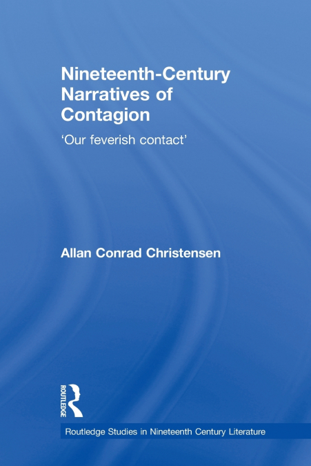 Nineteenth-Century Narratives of Contagion