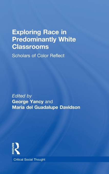 Exploring Race in Predominantly White Classrooms