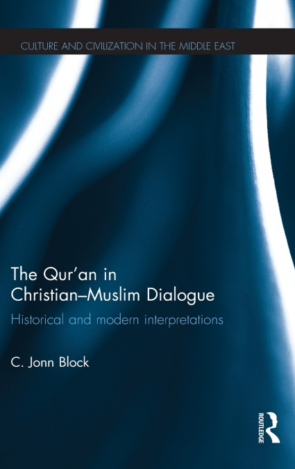 The Qur’an in Christian-Muslim Dialogue