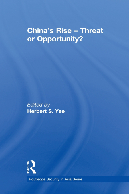 China’s Rise - Threat or Opportunity?