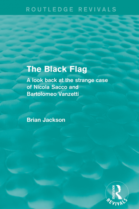 The Black Flag (Routledge Revivals)