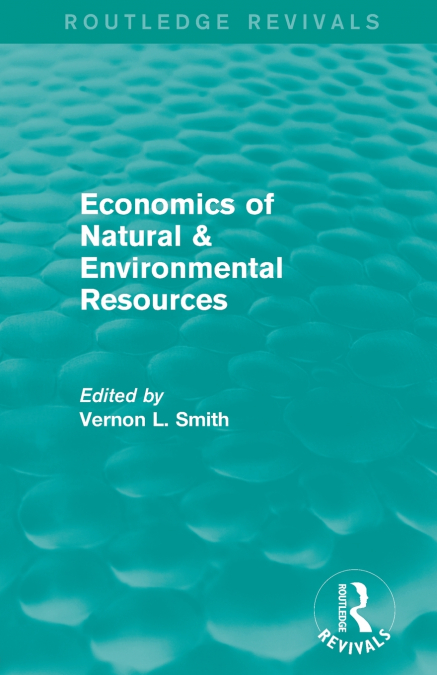 Economics of Natural & Environmental Resources (Routledge Revivals)