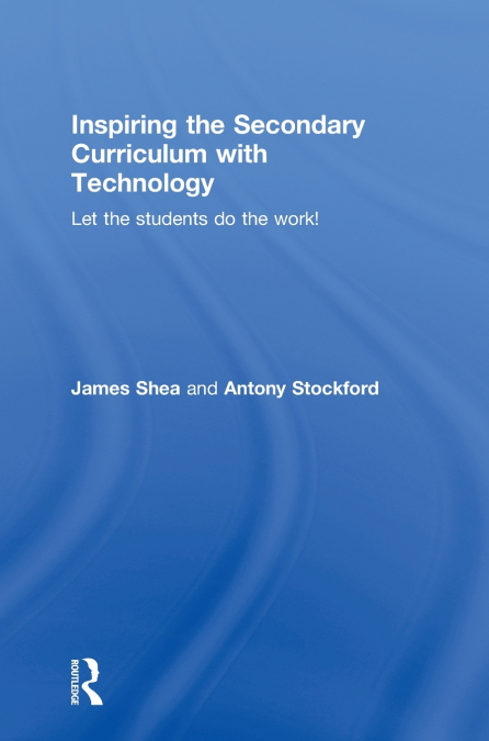 Inspiring the Secondary Curriculum with Technology