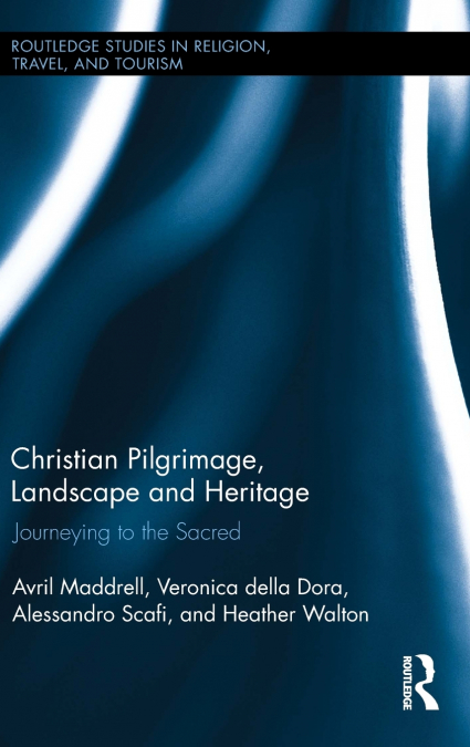 Christian Pilgrimage, Landscape and Heritage