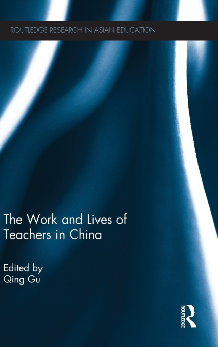 The Work and Lives of Teachers in China