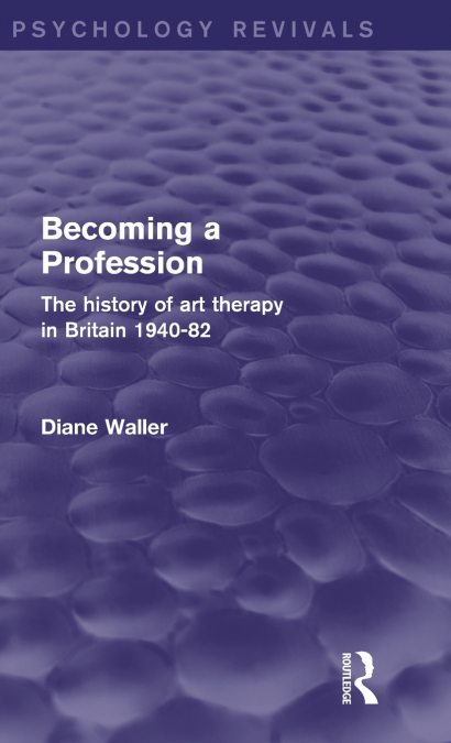 Becoming a Profession (Psychology Revivals)