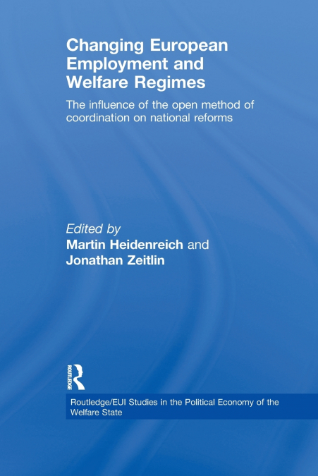 Changing European Employment and Welfare Regimes