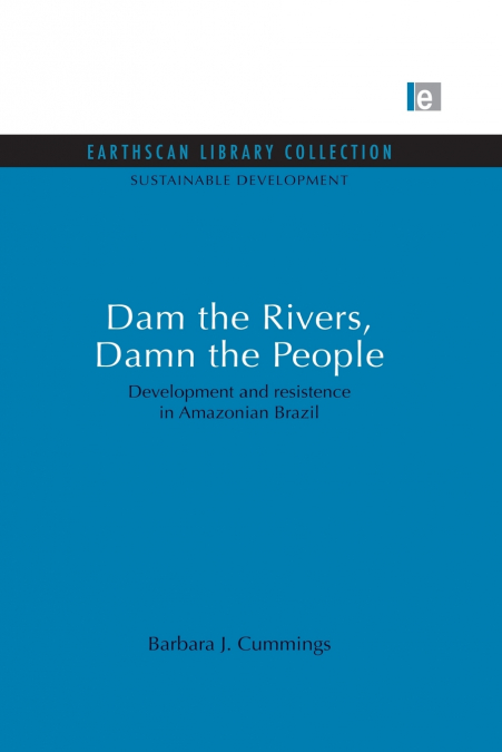 Dam the Rivers, Damn the People