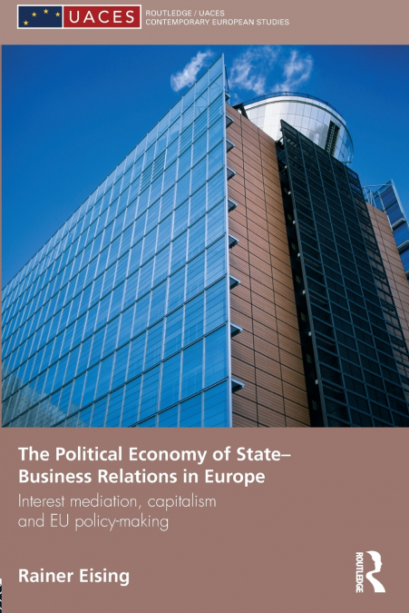 The Political Economy of State-Business Relations in Europe