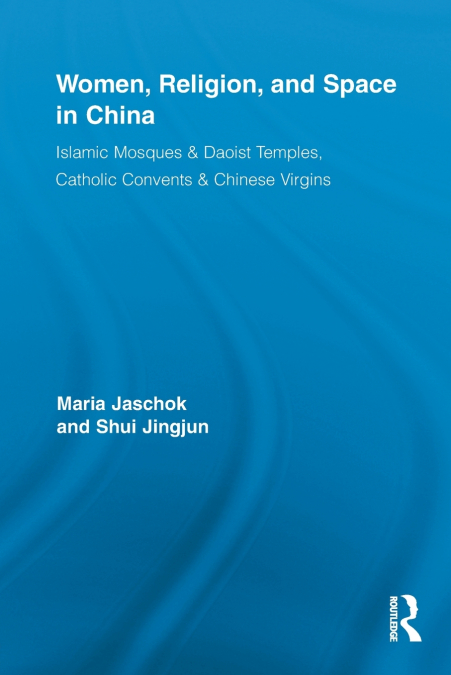 Women, Religion, and Space in China