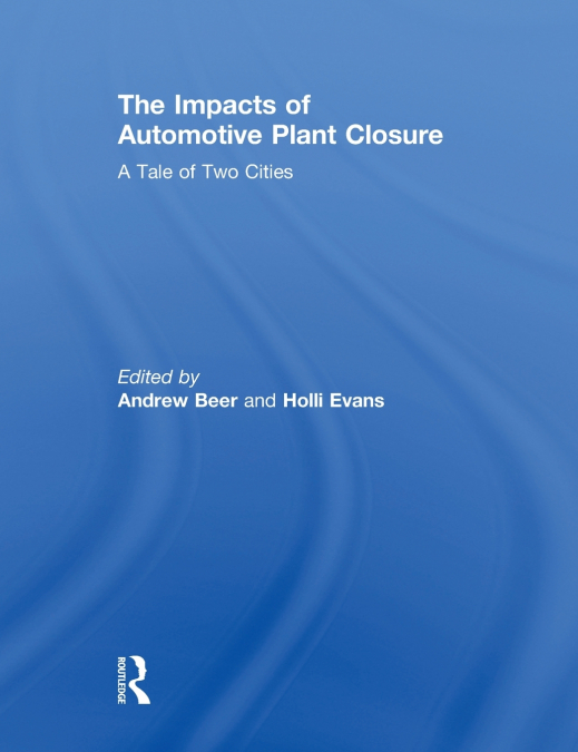 The Impacts of Automotive Plant Closure