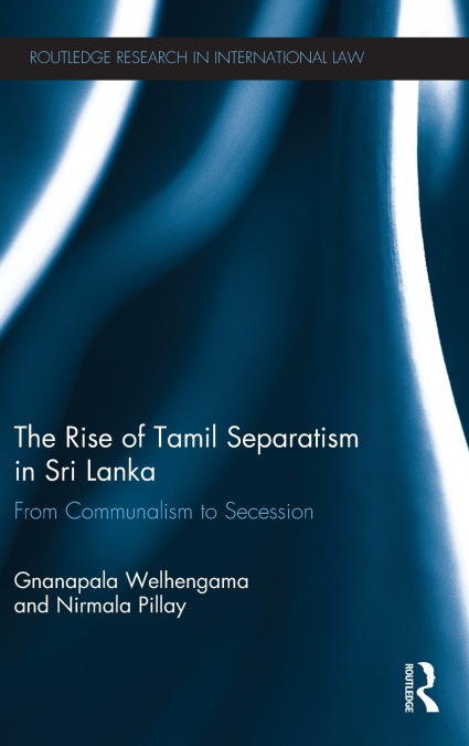 The Rise of Tamil Separatism in Sri Lanka