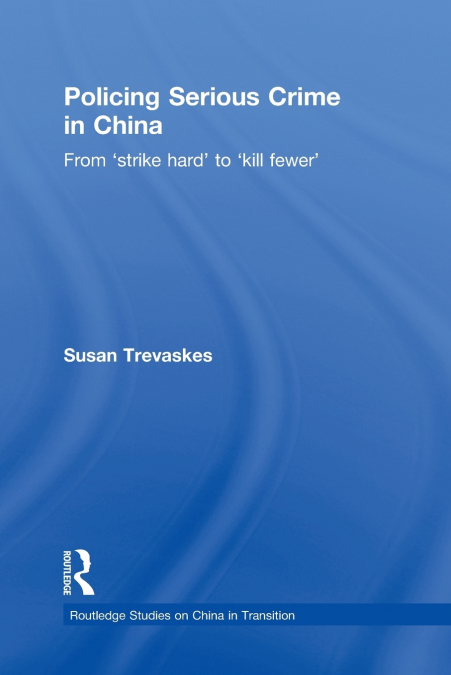 Policing Serious Crime in China