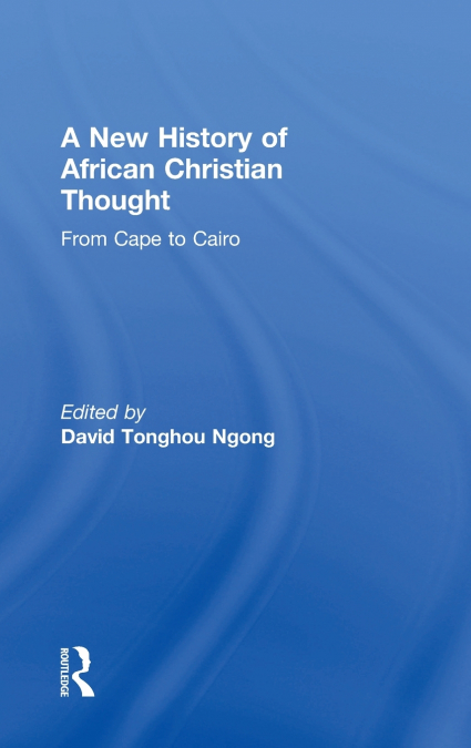 A New History of African Christian Thought