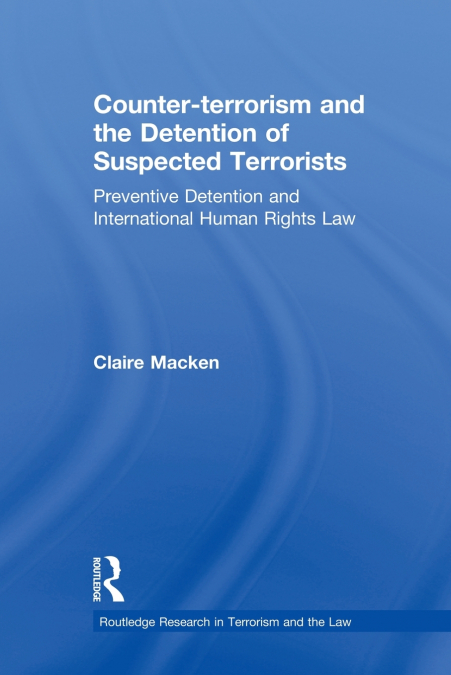 Counter-terrorism and the Detention of Suspected Terrorists