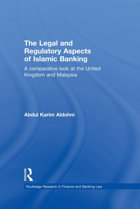 The Legal and Regulatory Aspects of Islamic Banking