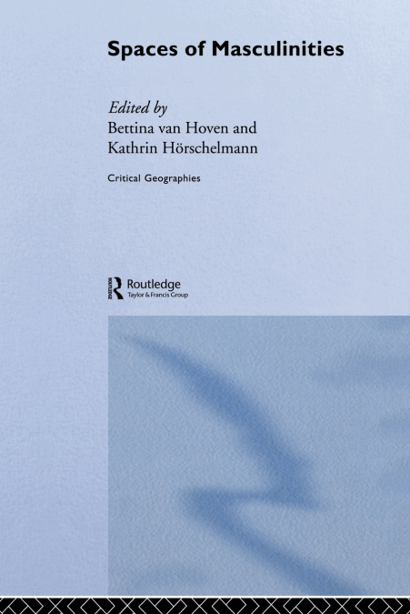 Spaces of Masculinities