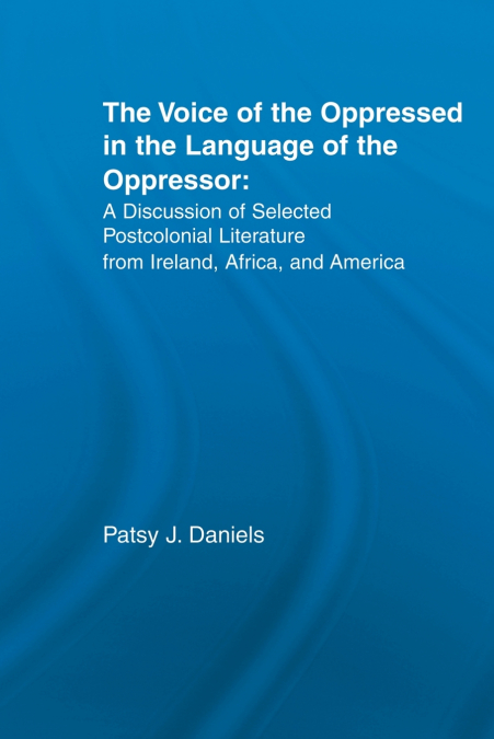 Voice of the Oppressed in the Language of the Oppressor