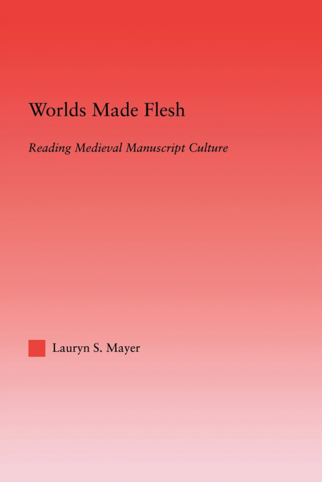 Worlds Made Flesh