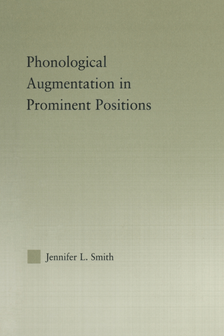 Phonological Augmentation in Prominent Positions