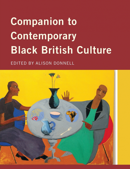 Companion to Contemporary Black British Culture