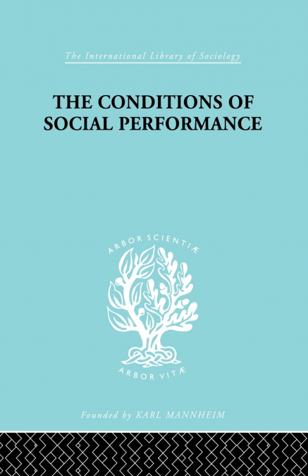 The Conditions of Social Performance