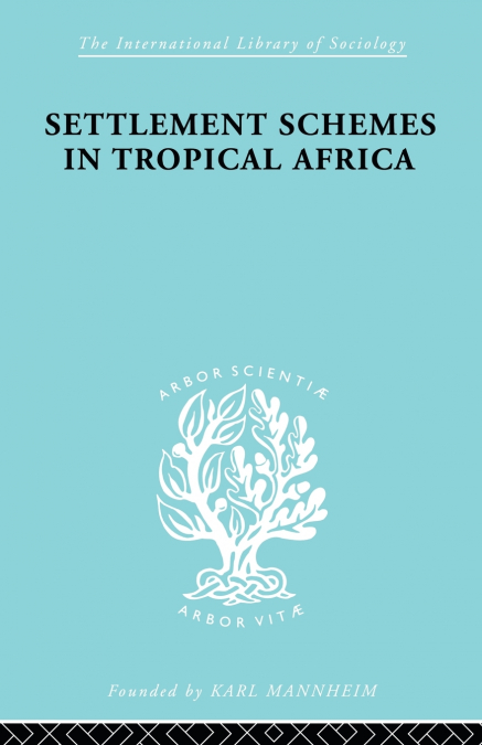 Settlement Schemes in Tropical Africa