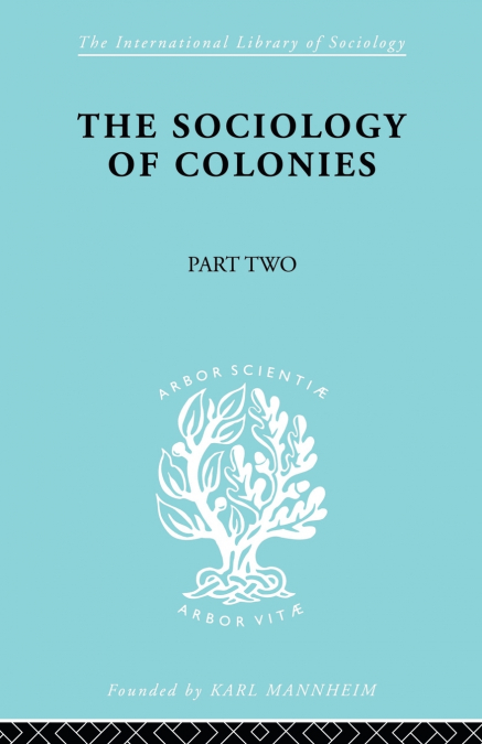 The Sociology of Colonies [Part 2]