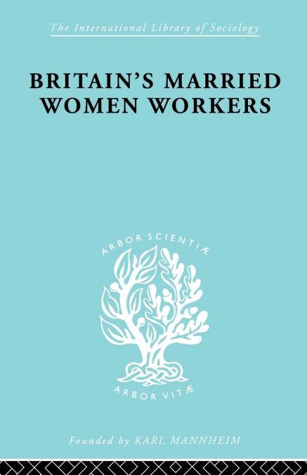 Britain’s Married Women Workers