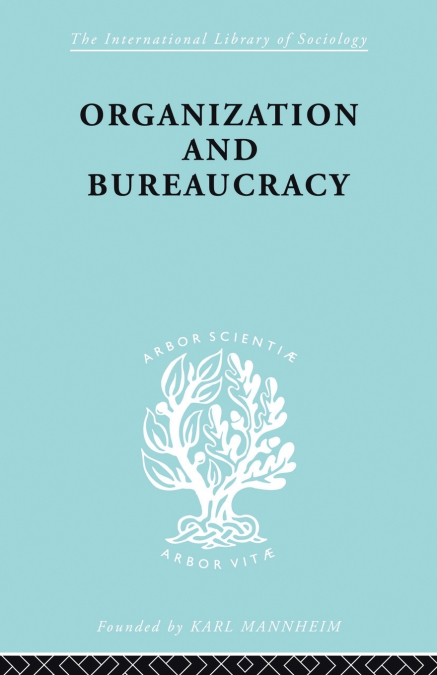 Organization and Bureaucracy