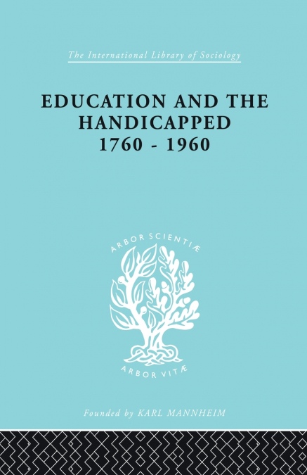 Education and the Handicapped 1760 - 1960