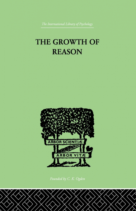 The Growth Of Reason