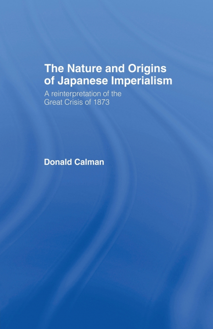 The Nature and Origins of Japanese Imperialism