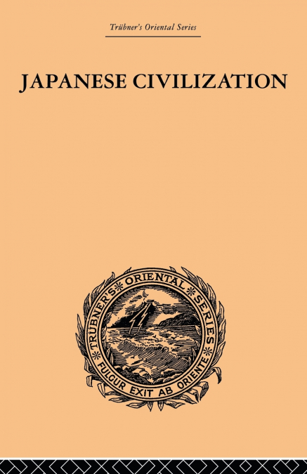 Japanese Civilization, its Significance and Realization