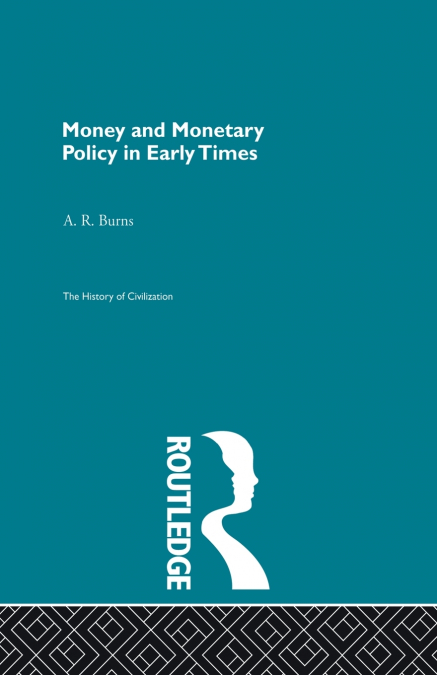 Money and Monetary Policy in Early Times