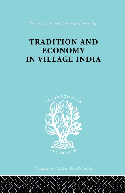 Tradition and Economy in Village India