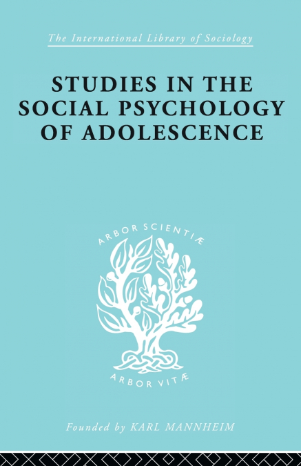 Studies in the Social Psychology of Adolescence