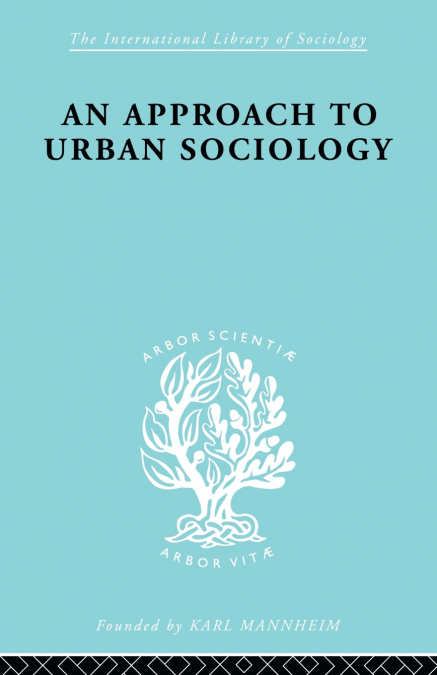 An Approach to Urban Sociology