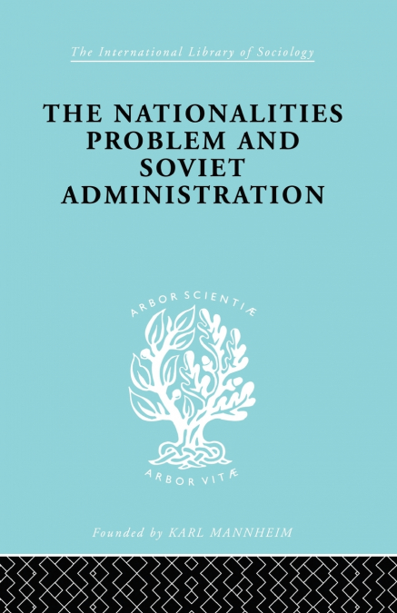 The Nationalities Problem & Soviet Administration