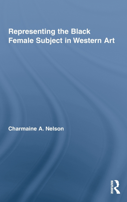 Representing the Black Female Subject in Western Art