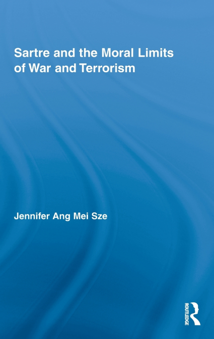 Sartre and the Moral Limits of War and Terrorism
