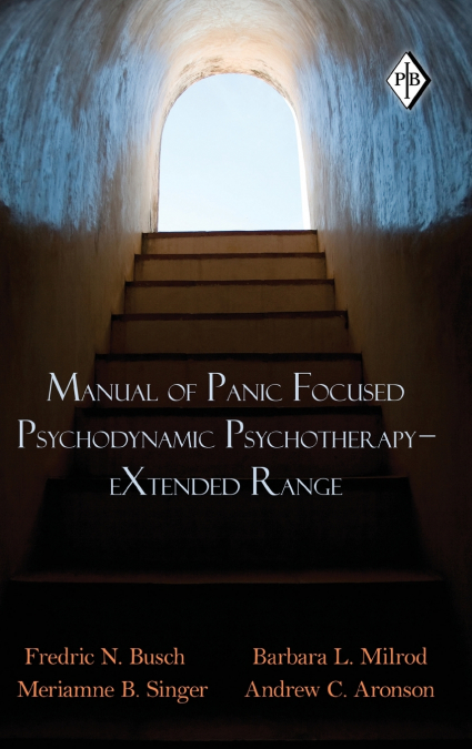 Manual of Panic Focused Psychodynamic Psychotherapy - eXtended Range